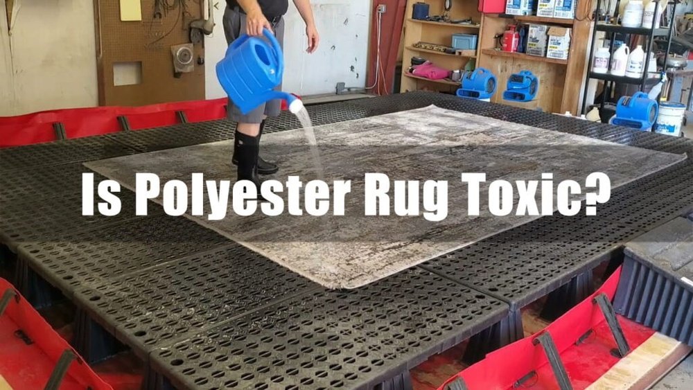 Are Polyester Rugs Toxic