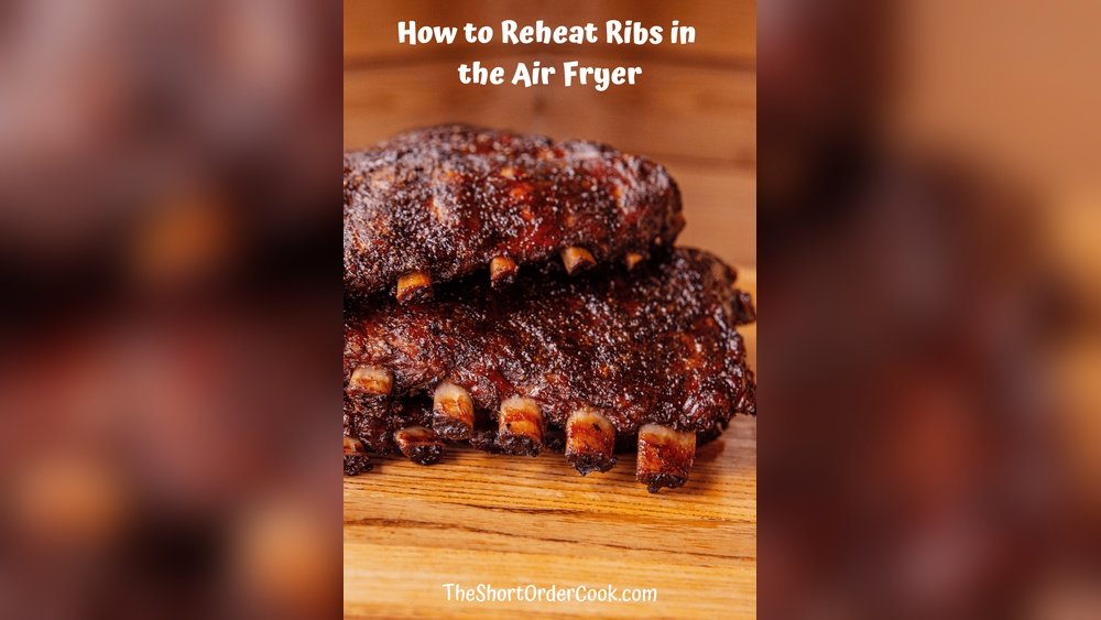 How to Reheat Ribs in Air Fryer